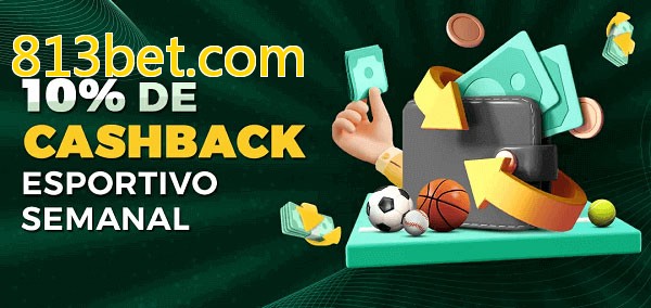 10% de bônus de cashback na 813bet.com